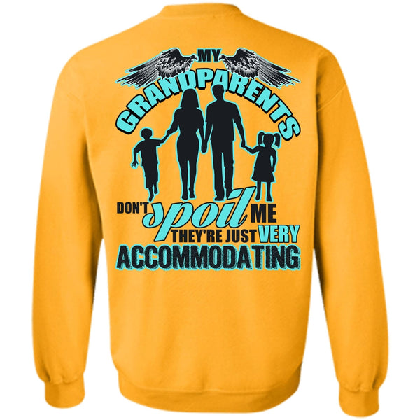 Being A Nana T Shirt, My Grandparents Don't Spoil Me Sweatshirt