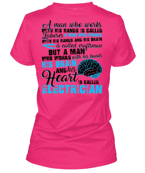 His Heart Is Called Electrician T Shirt, His Hands His Brain T Shirt