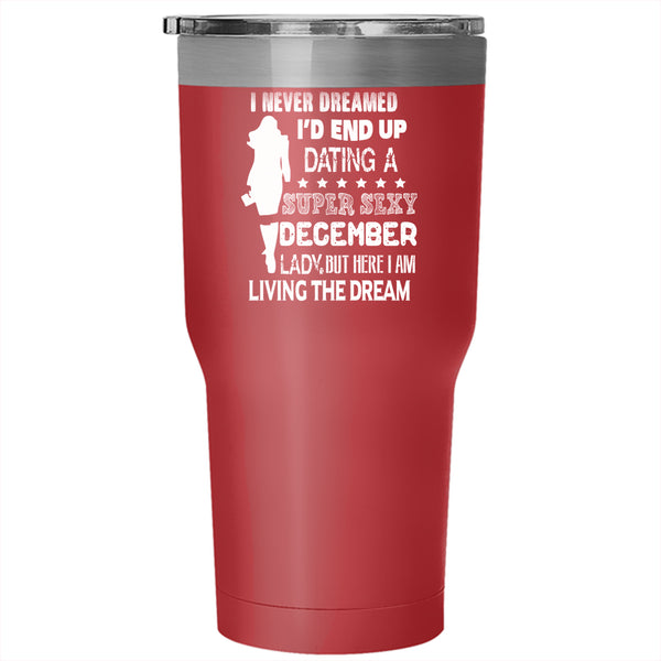 I'd End Up Dating A December Lady Tumbler 30 oz Stainless Steel, Cute Couple Travel Mug