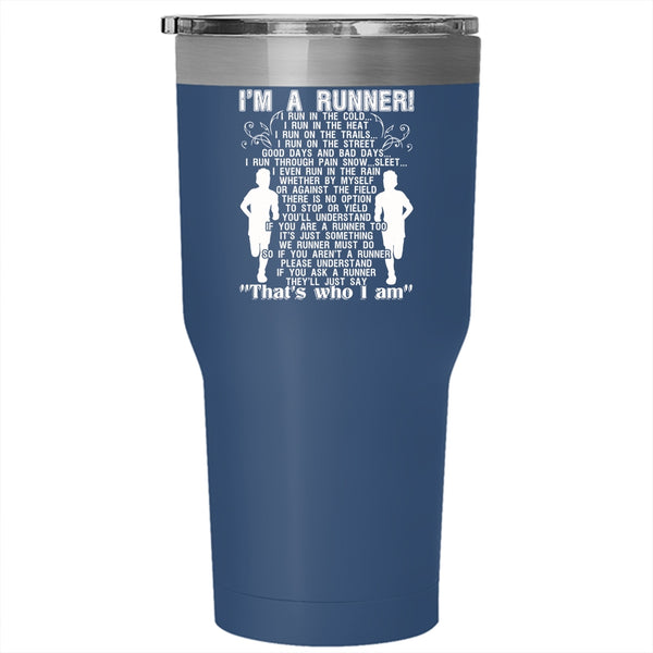I'm A Runner Tumbler 30 oz Stainless Steel, I Run In The Cold I Run In The Heat Travel Mug