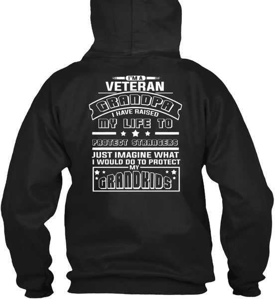 I'm A Veteran Grandpa T Shirt, I Have Raised My Life T Shirt