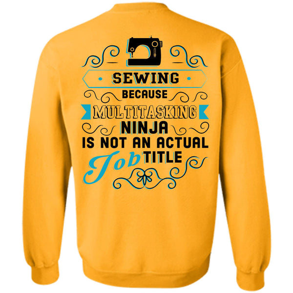 Being A Sewing T Shirt, Sewing Because Multitasking Sweatshirt