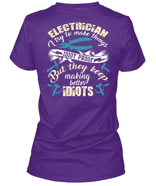 Electrician I Try To Make Things T Shirt, Being An Electrician T Shirt