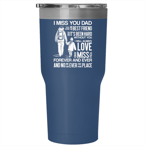I Miss You Dad Tumbler 30 oz Stainless Steel, You Were My Best Frined Travel Mug