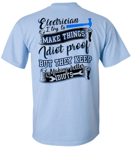 Electrician I Try To Make Things T Shirt, I Love Electrician T Shirt