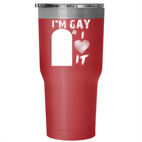 I'm Gay And I Love It Tumbler 30 oz Stainless Steel, Cute Love Travel Mug