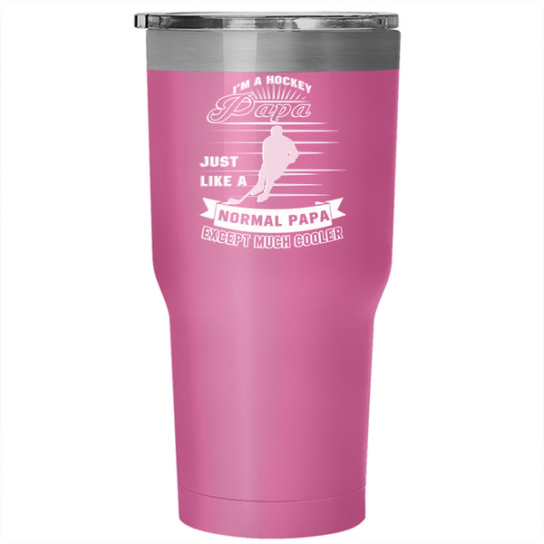 I'm A Hockey Papa Tumbler 30 oz Stainless Steel, Cool Gift For Papa Travel Mug