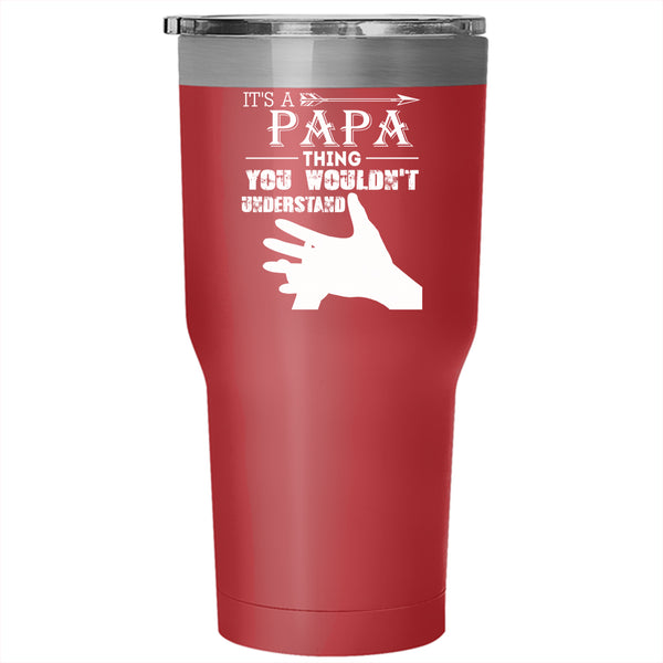 It's Papa Thing Tumbler 30 oz Stainless Steel, I Love My Papa Travel Mug