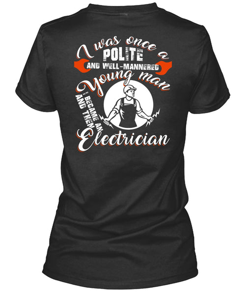 I Became An Electrician T Shirt, I Love Electrician T Shirt