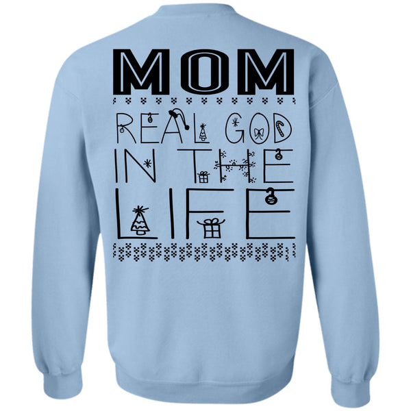Being A Mom T Shirt, Mom Real God In The Life Sweatshirt