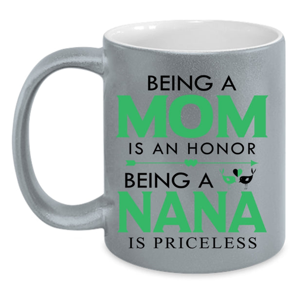 Being A Nana Is Priceless Mug, I Love Being A Mom Cup