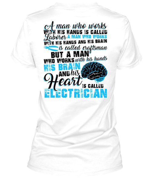 His Heart Is Called Electrician T Shirt, His Hands His Brain T Shirt