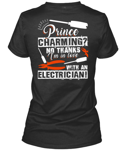 I'm In Love With An Electrician T Shirt, Being An Electrician T Shirt