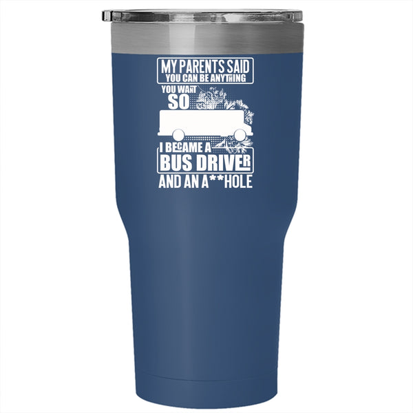 I Became A Bus Driver Tumbler 30 oz Stainless Steel, Funny Gift For Bus Driver Travel Mug