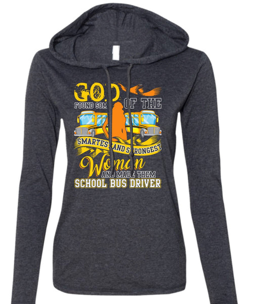 Made Them School Bus Driver T Shirt, Smartest And Strongest Woman T Shirt (Anvil Ladies Ringspun Hooded)