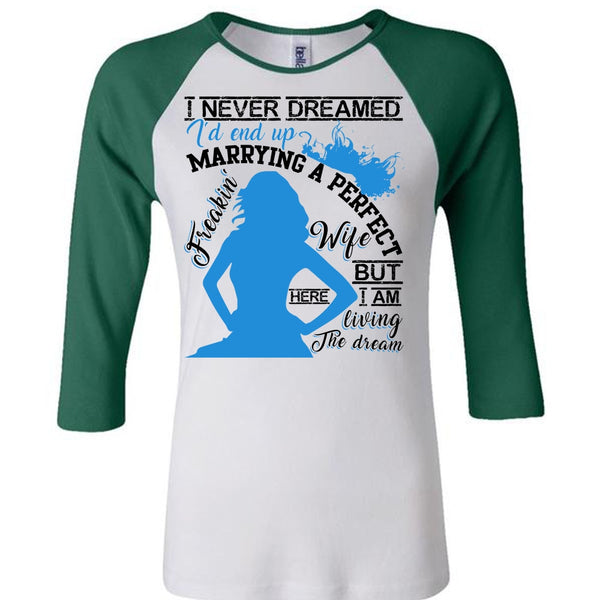 I'd End Up Marrying A Wife T Shirt, I Love Wife T Shirt, Awesome T-Shirts