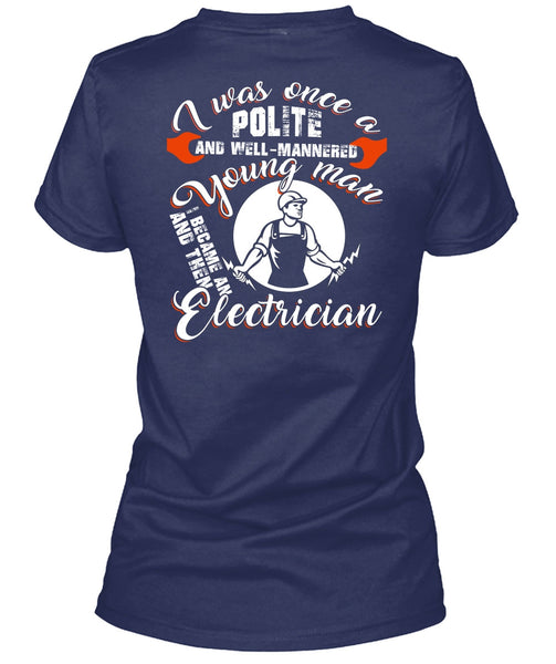 I Became An Electrician T Shirt, I Love Electrician T Shirt