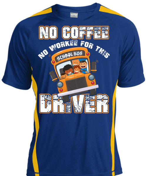 No Workee For This School Bus Driver T Shirt, Being A Driver T Shirt, Cool Shirt