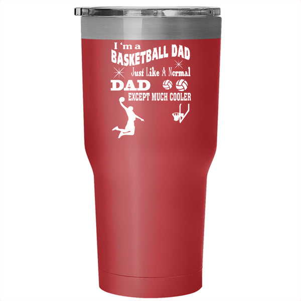 I'm A Basketball Dad Tumbler 30 oz Stainless Steel, Awesome Gift For Daddy Travel Mug