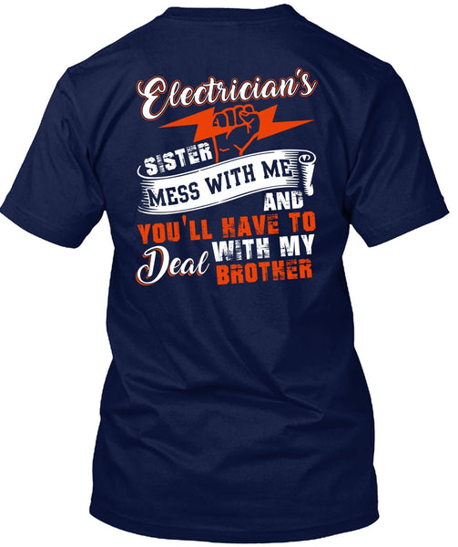 Electrician's Sister T Shirt, Deal With My Brother T Shirt