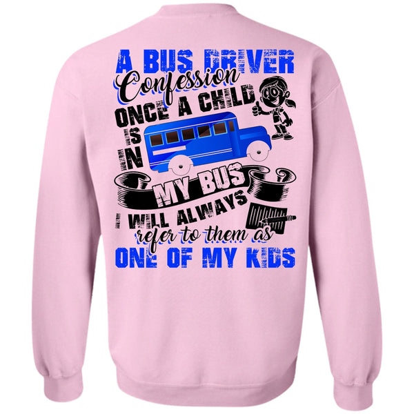 Being A Bus Driver T Shirt, A Bus Driver Confession Once A Child Sweatshirt
