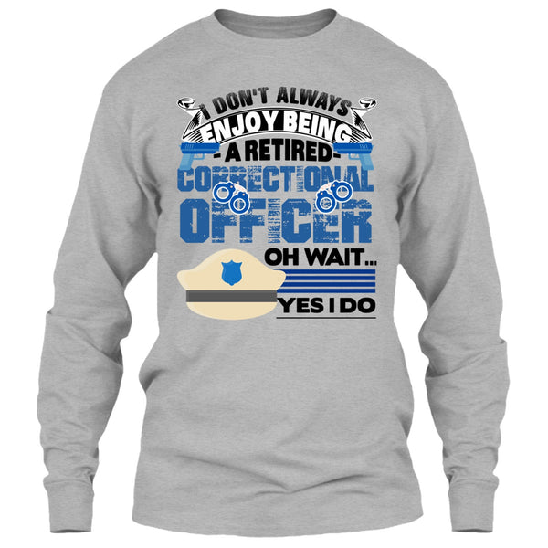 Being A Retired Correctional Officer T Shirt, Retired Correctional Officer T Shirt
