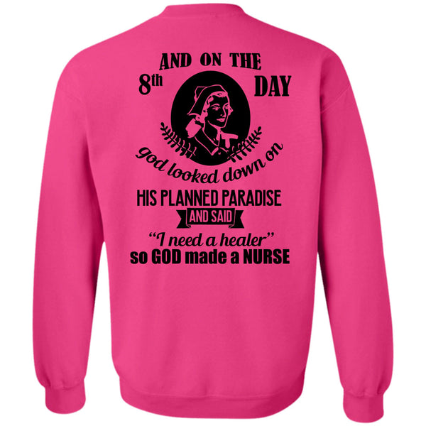 Being A Nurse T Shirt, God Looked Down On His Planned Paradise Sweatshirt