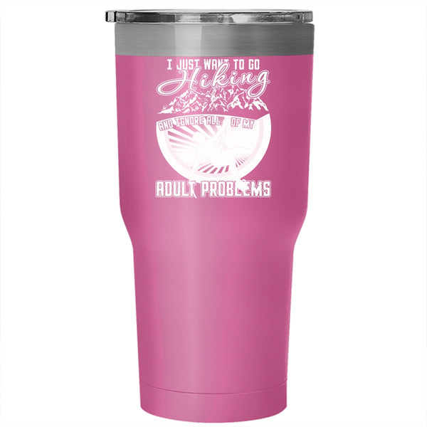 I Just Want To Go Hiking Tumbler 30 oz Stainless Steel, I Love Hiking Travel Mug