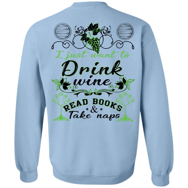 Being A Reader T Shirt, I Just Want To Drink Wine Read Books Sweatshirt
