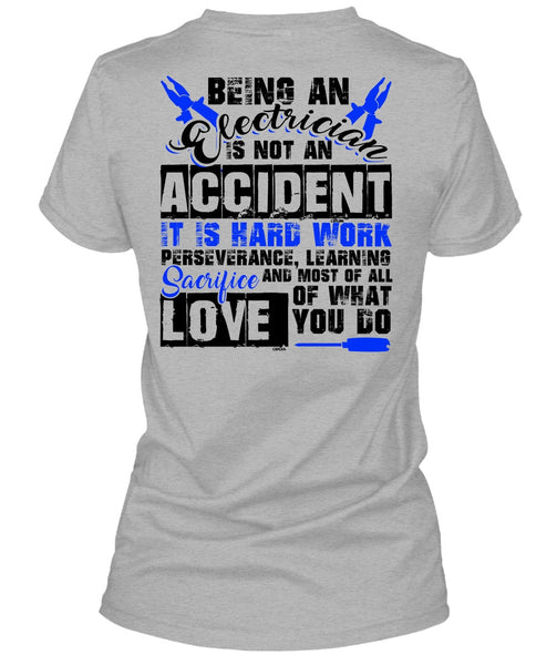 Being An Electrician Is Not An Accident T Shirt, I Love Electrician T Shirt