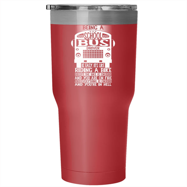 Being A School Bus Driver Is Easy Tumbler 30 oz Stainless Steel, Cute Bus Driver Travel Mug