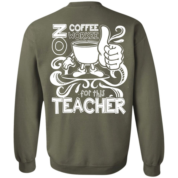 Being A Teacher T Shirt, I Like Teaching Sweatshirt
