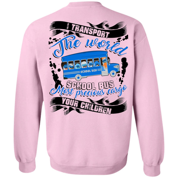 I Love Bus T Shirt, I Transport The World School Bus Sweatshirt