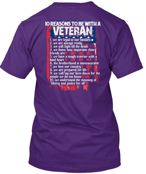 10 Reasons To Be With A Veteran T Shirt, I Love Veteran T Shirt