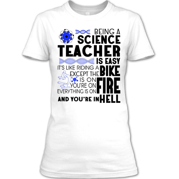 Being A Science Teacher T Shirt, Science Teacher T Shirt