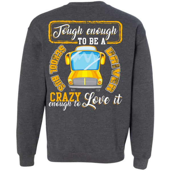 Crazy Enough To Love It T Shirt, I Love Bus Sweatshirt