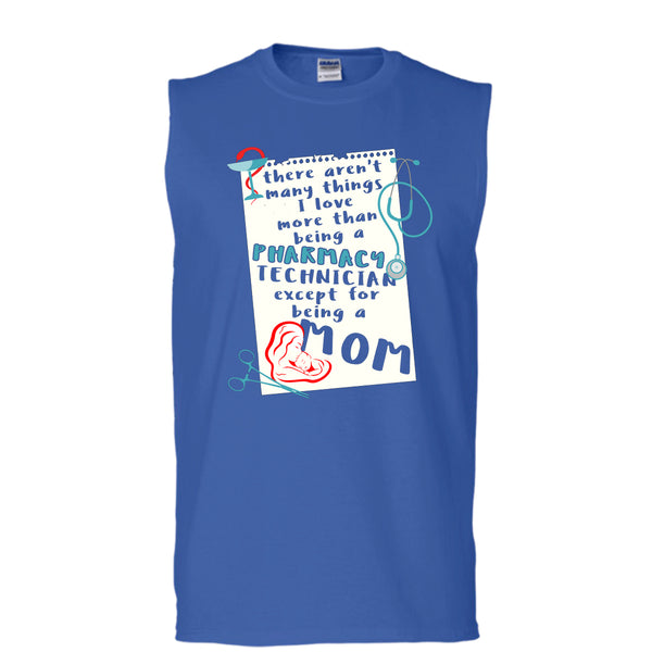 Being A Pharmacy Technician T Shirt, Except For Being A Mom T Shirt, Cool T Shirt (Men's Cotton Sleeveless)