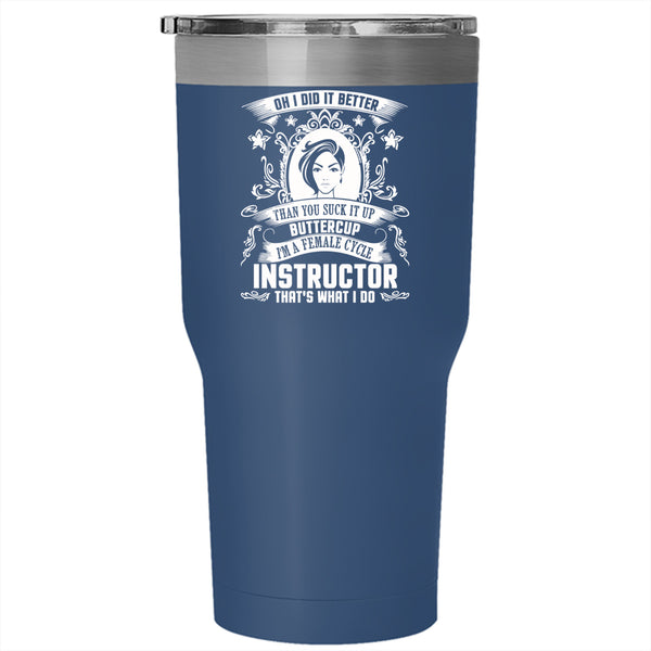 I'm A Female Cycle Instructor Tumbler 30 oz Stainless Steel, Gift For Wife Travel Mug
