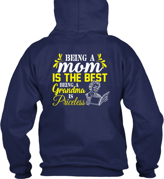Being A Mom Is The Best T Shirt, Being A Grandma Is Priceless T Shirt