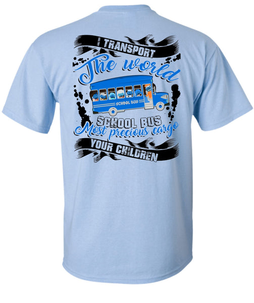 I Transport The World School Bus T Shirt, I Love Bus T Shirt