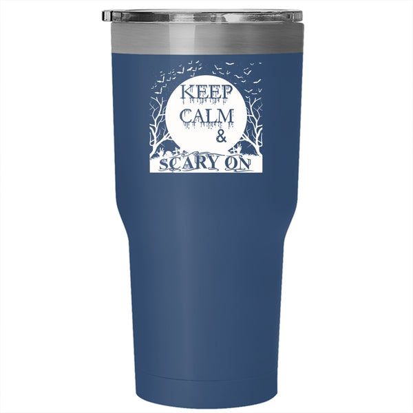 Keep Calm And Scary On Tumbler 30 oz Stainless Steel, Funny Halloween Travel Mug