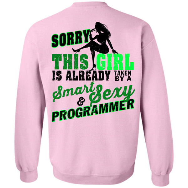Being A Programmer T Shirt, This Girl Is Already Taken By A Smart Programmer Sweatshirt