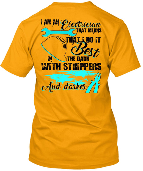 I Am An Electrician T Shirt, I Love Electrician T Shirt