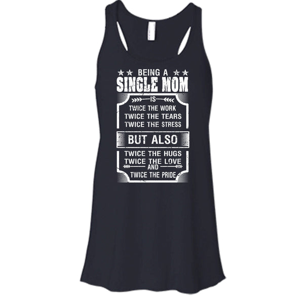Being A Single Mom T Shirt, Twice The Love And Twice The Pride T Shirt, Cool T Shirt