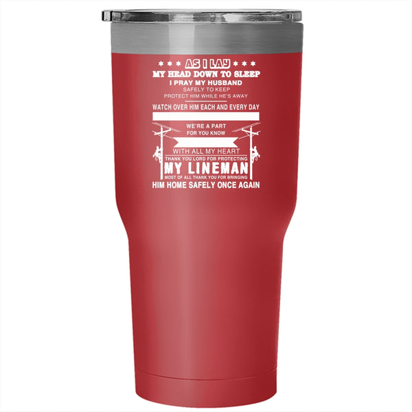 I Love Him With All My Heart Tumbler 30 oz Stainless Steel, My Lineman Travel Mug