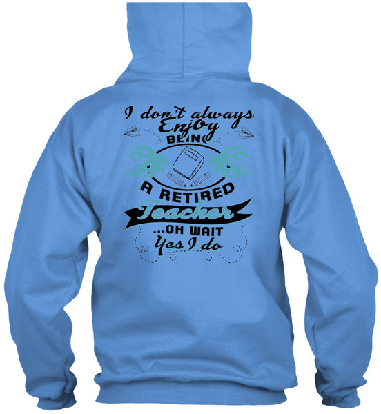 Being A Retired Teacher T Shirt, Being A Teacher T Shirt