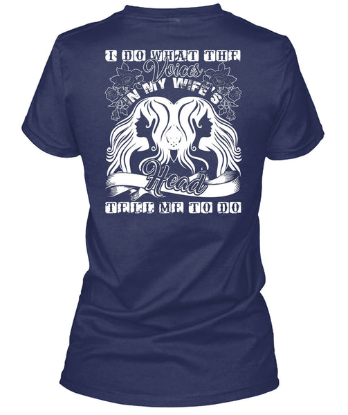 I Do What The Voices In My Wife's T Shirt, I Love Wife T Shirt