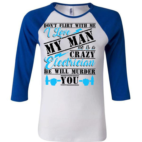 He Is A Crazy Electrician T Shirt, He Will Murder You T Shirt, Awesome T-Shirts
