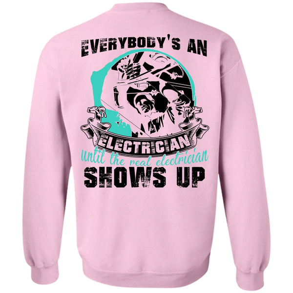I Love Electrician T Shirt, Everybody's An Electrician Sweatshirt