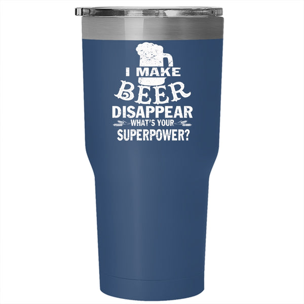 I Make Beer Disappear Tumbler 30 oz Stainless Steel, I Love Drinking Beer Travel Mug
